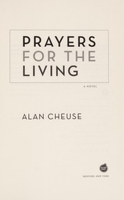 Cover of: Prayers for the living by Alan Cheuse