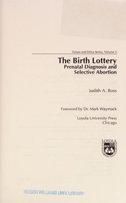 Cover of: The birth lottery: prenatal diagnosis and selective abortion