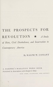 Cover of: The prospects for revolution: a study of riots, civil disobedience, and insurrection in contemporary America