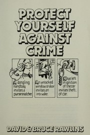 Cover of: Protect Yourself Against Crime: Defense Is Your Best Offense