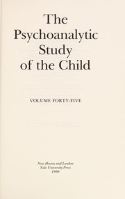 Cover of: The Psychoanalytic Study of the Child: Volume 45 (The Psychoanalytic Study of the Child Se)