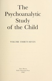 Cover of: The Psychoanalytic Study of the Child, vol. 37, 1982
