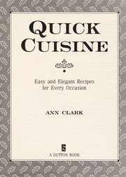 Cover of: Quick cuisine: easy and elegant recipes for every occasion
