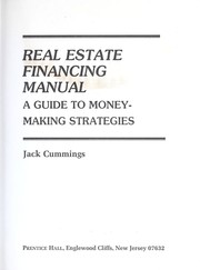 Cover of: Real estate financing manual: a guide to money-making strategies