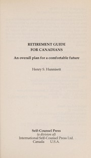 Retirement Guide for Canadians by Henry S. Hunnisett