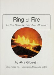 Cover of: Ring of Fire and the Hawaiian Islands and Iceland by Alice Thompson Gilbreath