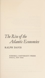The rise of the Atlantic economies by Davis, Ralph