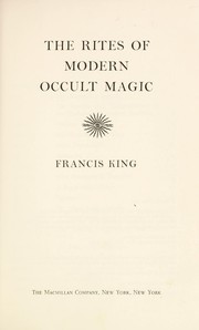 Cover of: The rites of modern occult magic