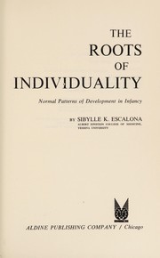 Cover of: The roots of individuality: normal patterns of development in infancy