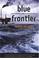 Cover of: Blue frontier