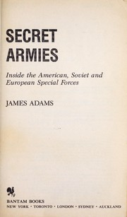 Cover of: Secret Armies:  Inside the American, Soviet and European Special Forces