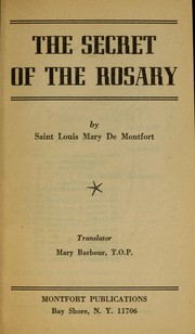 Cover of: The secret of the rosary by St. Louis De Montfort