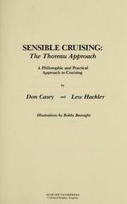 Cover of: Sensible cruising, the Thoreau approach : a philosophic and practical approach to cruising