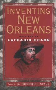 Cover of: Inventing New Orleans: writings of Lafcadio Hearn
