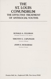 Cover of: The St. Louis conundrum: the effective treatment of antisocial youths