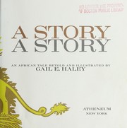 Cover of: A story, a story; an African tale by Gail E. Haley