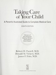 Cover of: Taking care of your child [electronic resource] : a parent's illustrated guide to complete medical care