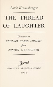 Cover of: The thread of laughter: chapters on English stage comedy from Jonson to Maugham.