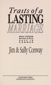 Cover of: Traits of a lasting marriage: what strong marriages have in common