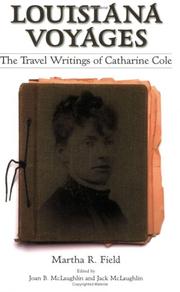 Cover of: Louisiana Voyages: The Travel Writings of Catharine Cole