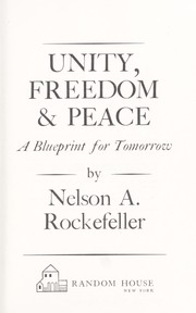 Cover of: Unity, freedom & peace: a blueprint for tomorrow