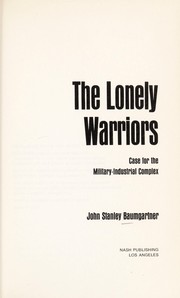 The lonely warriors by John Stanley Baumgartner