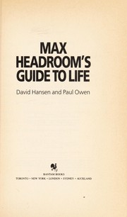 Cover of: Max Headroom's guide to life by David Hansen