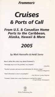Cover of: Frommer's cruises & ports of call 2005: from U.S. & Canadian home ports to the Caribbean, Alaska, Hawaii & more