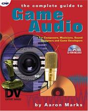 The complete guide to game audio by Aaron Marks