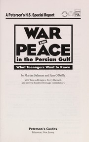 Cover of: War and peace in the Persian Gulf: what teenagers want to know : a Peterson's H.S. special report