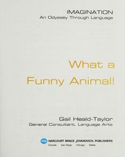 Cover of: What a Funny Animal! (Imagination:An Odyssey through Language, #6)