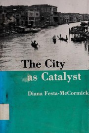 The city as catalyst by Diana Festa-McCormick