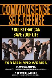 Common sense self-defense : 7 rules that can save your life