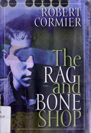 Cover of: The rag and bone shop: a novel