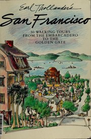 Cover of: Earl Thollander's San Francisco: 30 walking tours from the embarcadero to the Golden Gate.