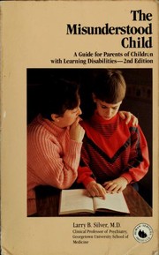 The misunderstood child by Larry B. Silver