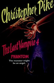 The Last Vampire 4. Phantom by Christopher Pike