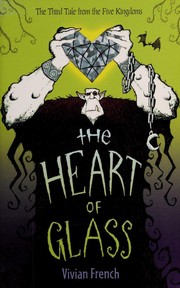 Cover of: The heart of glass by Vivian French
