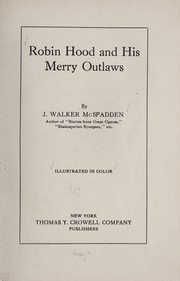 Cover of: Robin Hood and his merry outlaws by J. Walker McSpadden