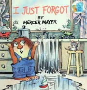 I Just Forgot by Mercer Mayer