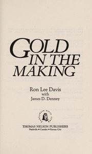 Cover of: Gold in the making by Ron Lee Davis