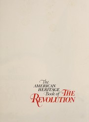 Cover of: The American heritage book of the Revolution