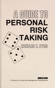 Cover of: A guide to personal risk taking by Richard Evelyn Byrd