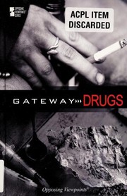 Cover of: Gateway Drugs (Opposing Viewpoints)