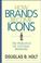 Cover of: How Brands Become Icons