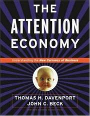 Cover of: The Attention Economy: Understanding the New Currency of Business