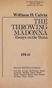 Cover of: The throwing madonna: essays on the brain
