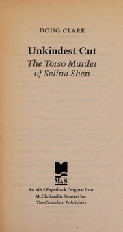 Cover of: Unkindest Cut: The Torso Murder of Selina Shen