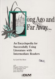 Cover of: Long ago and far away--: an encyclopedia for successfully using literature with intermediate readers
