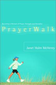 Cover of: Prayerwalk: becoming a woman of prayer, strength, and discipline